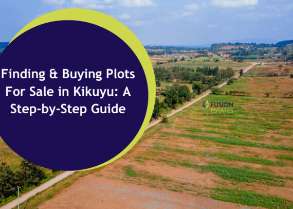 Finding and Buying Plots For Sale in Kikuyu A Step-by-Step Guide
