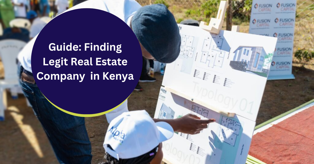 How To Know if a Real Estate Company in Kenya is Legit