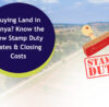 Buying Land in Kenya? Know the New Stamp Duty Rates & Closing Costs