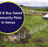 Gated community plots in Kenya